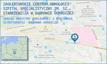 ZAKŁAD MEDYCYNY NUKLEARNEJ Z PRACOWNIĄ SCYNTYGRAFII - ZAGŁĘBIOWSKIE CENTRUM ONKOLOGII SZPITAL SPECJALISTYCZNY IM. SZ. STARKIEWICZA W DĄBROWIE GÓRNICZEJ - UL. SZPITALNA 13, DĄBROWA GÓRNICZA