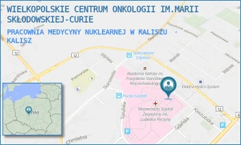 PRACOWNIA MEDYCYNY NUKLEARNEJ W KALISZU - WIELKOPOLSKIE CENTRUM ONKOLOGII IM.MARII SKŁODOWSKIEJ-CURIE - KASZUBSKA 12,  KALISZ